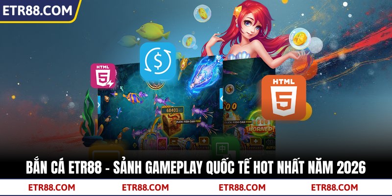 Bắn Cá TR88 - Sảnh Gameplay Quốc Tế Hot Nhất Năm 2026